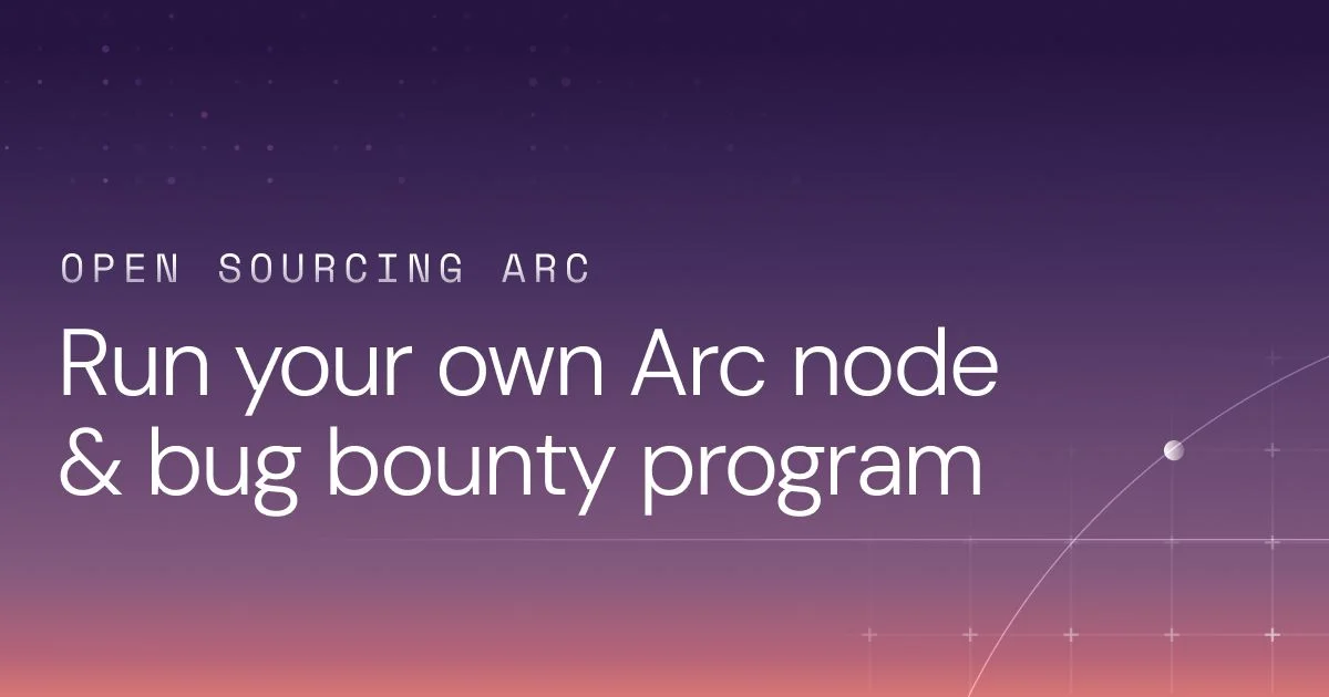 Arc open source and bug bounty
