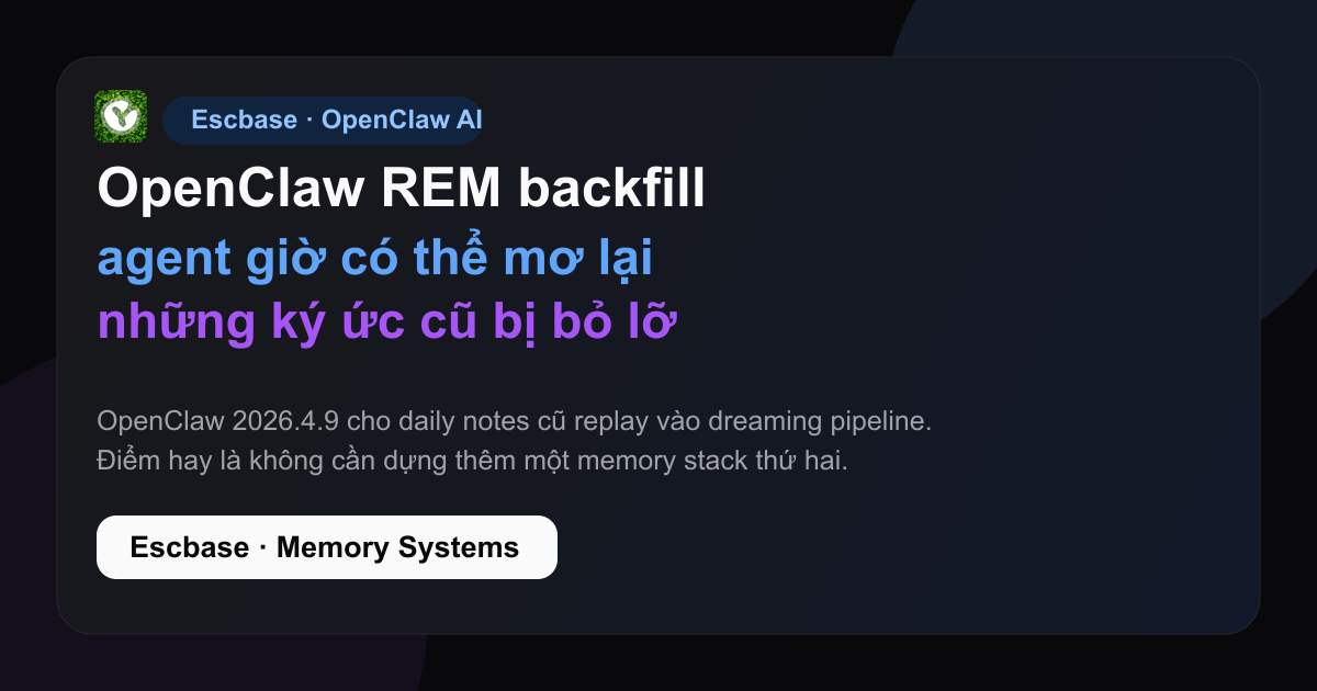 OpenClaw REM backfill dreaming